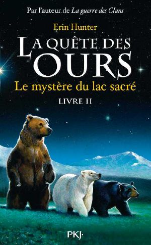 [Quête des Ours 02] • Le Mystère Du Lac Sacré